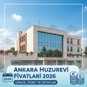 Ankara Huzurevi Fiyatları 2026: Güncel ücretler, hizmet seçenekleri ve bakım detayları rehberi